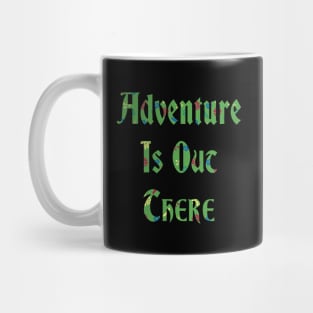 Adventure is Out There Mug